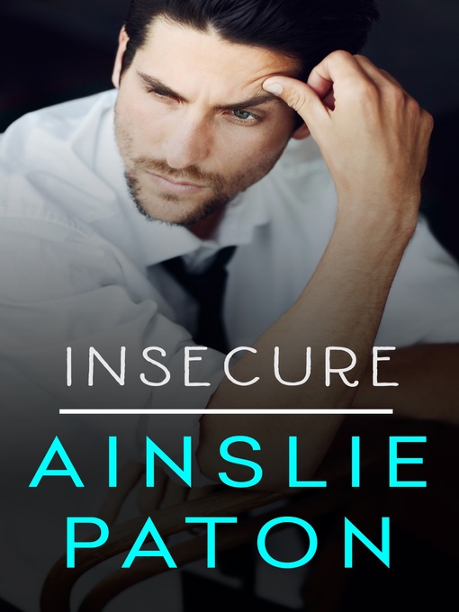 Title details for Insecure by Ainslie Paton - Wait list